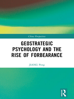cover image of Geostrategic Psychology and the Rise of Forbearance